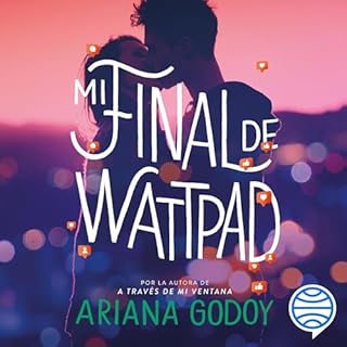 Mi final de Wattpad Audiolibro Por Ariana Godoy arte de portada