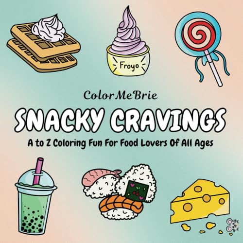 Snacky Cravings: A to Z Coloring Fun For Food Lovers Of All Ages