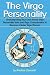 The Virgo Personality: Understanding Your Own Innate Virgo Personality Traits and Virgo Characteristics to Become a Better Virgo Woman