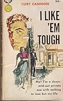 I like 'em tough B0006PF5VS Book Cover