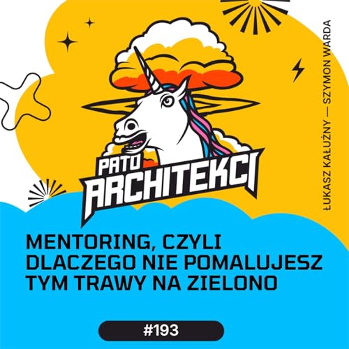 Mentoring, czyli dlaczego nie pomalujesz tym trawy na zielono