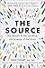 The Source: The Secrets of the Universe, the Science of the Brain