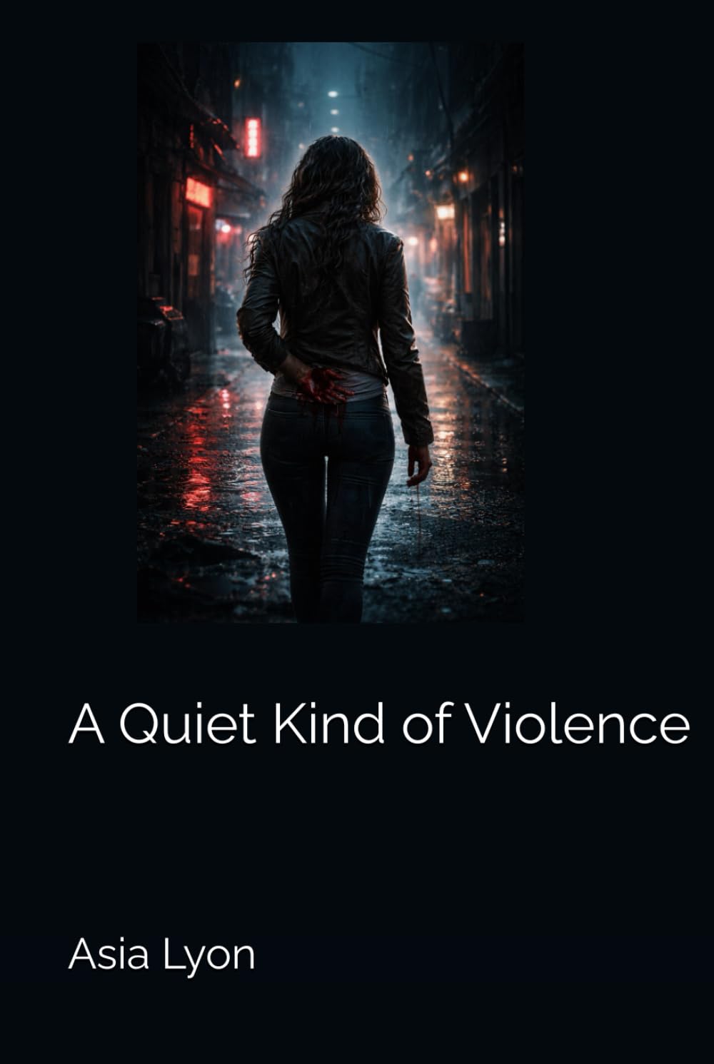 A Quiet Kind of Violence (The Quiet Violence Series)