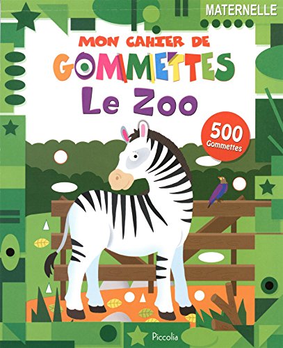 Le zoo : 500 gommettes, Maternelle
