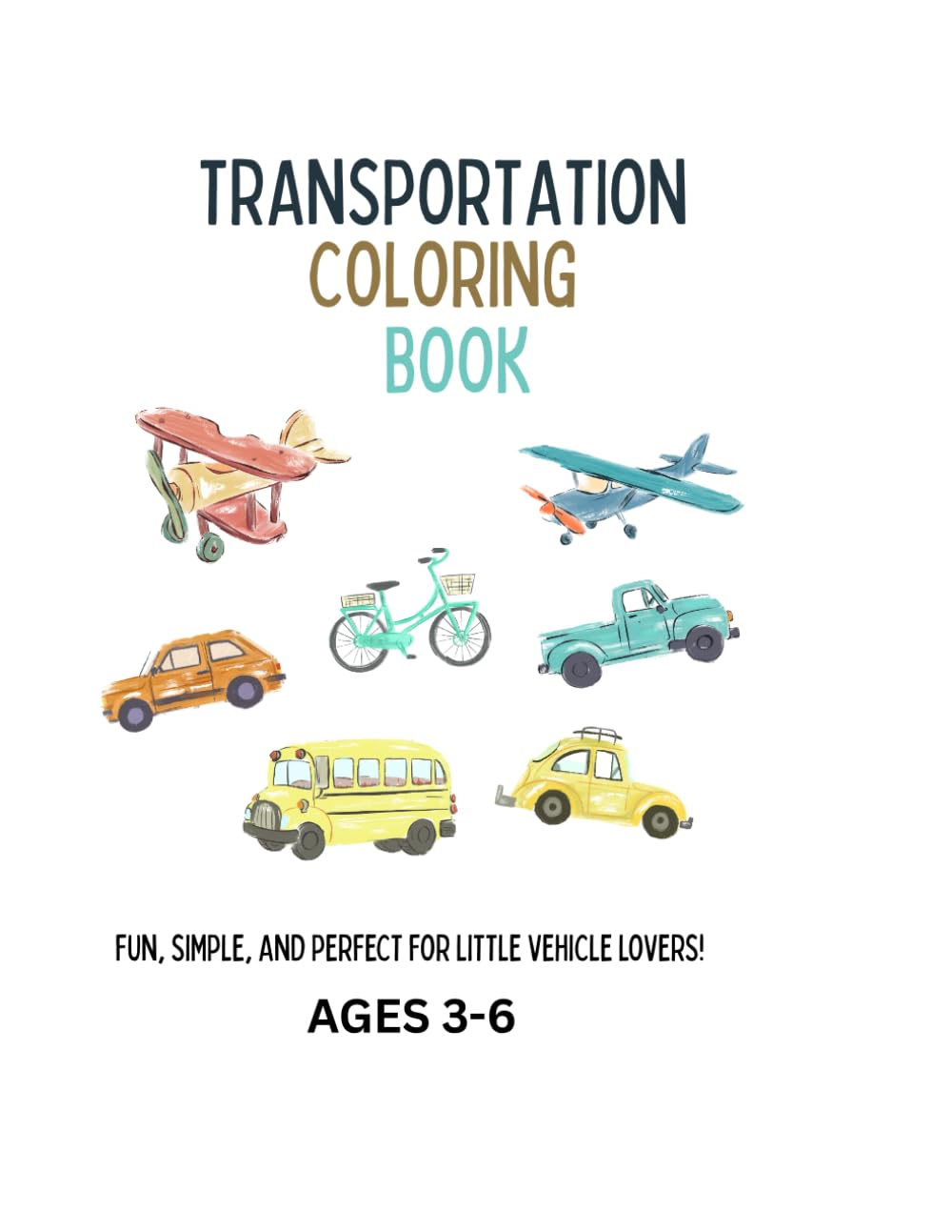 Transportation Coloring Book: A Fun and Easy Vehicle Coloring Book for Boys Ages 3–6