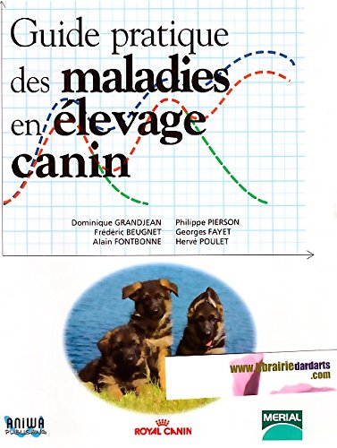 Télécharger Guide pratique des maladies en élevage canin Francais PDF