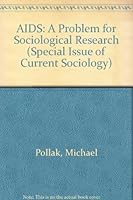 AIDS: A Problem for Sociological Research (A Special Issue of Current Sociology, Vol 40, Issue 3) 0803988400 Book Cover