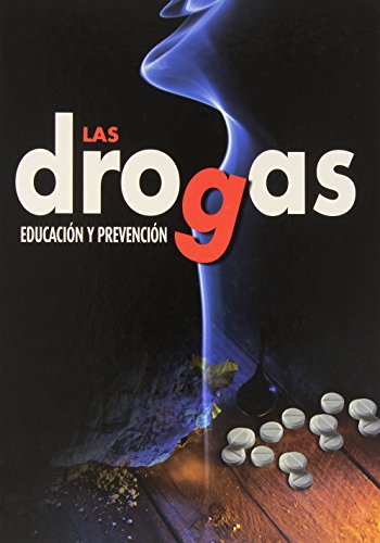 Drogas, las - educacion y prevencion