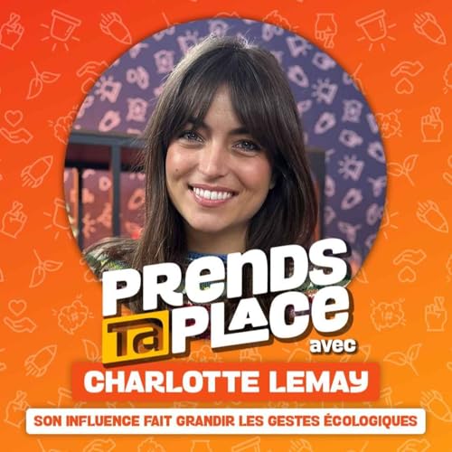 Mannequin : son influence fait grandir les gestes &eacute;cologiques ! - Prends ta place avec Charlotte Lemay