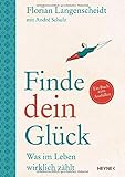 florian langenscheidt bücher  Finde dein Glück: Was im Leben wirklich zählt - Ein Buch zum Ausfüllen