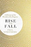 Rise and Fall: A History of the World in Ten Empires