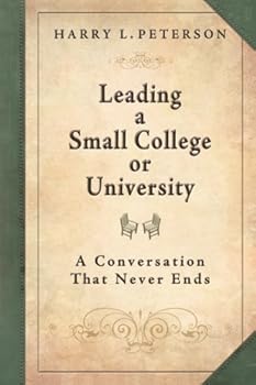 Paperback Leading a Small College or University: A Conversation That Never Ends Book