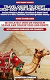 TRAVEL GUIDE TO EGYPT 2026–2027 FOR FIRST-TIMERS: Ancient Wonders, Modern Adventures & Smart Travel Secrets for a Safe, Confident, and Unforgettable ... Careful Explorer Essential Series Book 19)