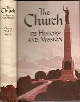 The church: Its history and mission B0007G339C Book Cover