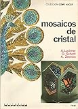  MOSAICOS DE CRISTAL (Buenos Aires, 1972)