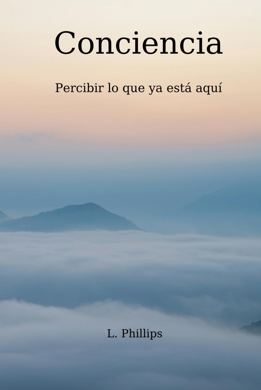 Conciencia: Percibir lo que ya está aquí (Série Consciência)