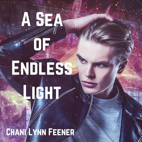A Sea of Endless Light by Chani Lynn Feener episode artwork