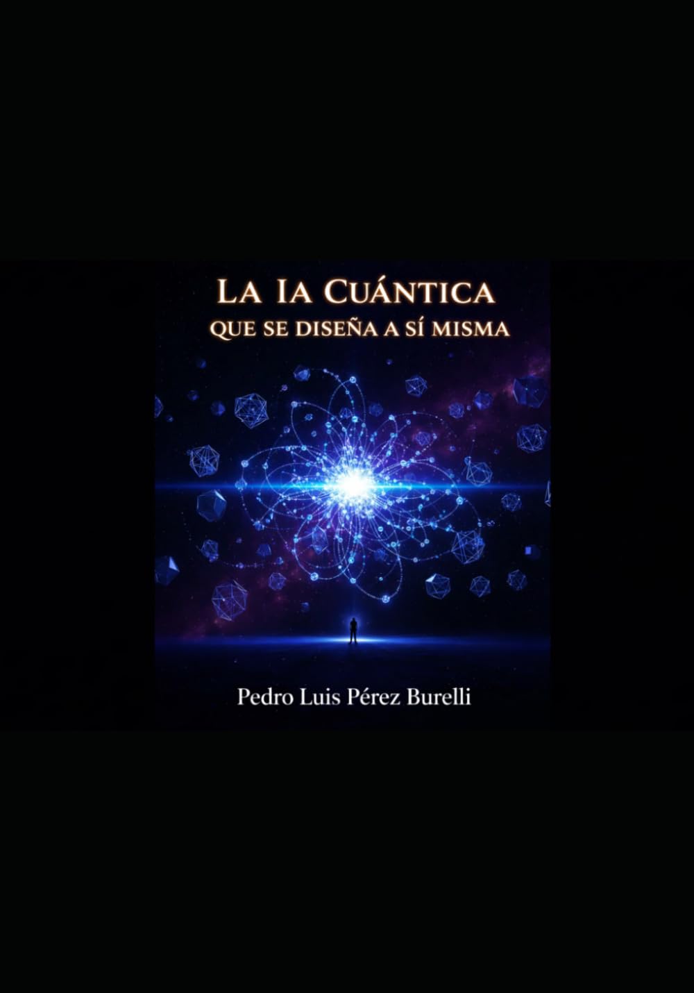 LA IA CUÁNTICA QUE SE DISEÑA A SÍ MISMA: El Cuerpo como Campo y la Existencia como Ecuación