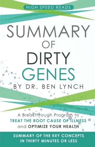 Dirty Genes: A Breakthrough Program to Treat the Root Cause of Illness and Optimize Your Health: Lynch, Dr Ben, Griffith, Kaleo
