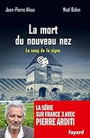 La Mort Du Nouveau Nez: Le Sang de La Vigne T.26 221370161X Book Cover