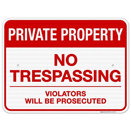 Sigo Signs, Private Property Sign, No Trespassing Sign, Violators Will Be Prosecuted, 18x24 Inches, 3M EGP Reflective .080 Aluminum, Fade Resistant, Easy Mounting, Indoor/Outdoor Use, Made in USA