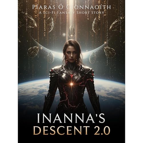 Inanna's Descent 2.0 Audiolibro Por Piaras O Cionnaoith arte de portada