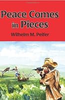 Peace Comes in Pieces 143922479X Book Cover