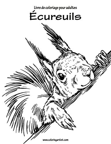 Livre de coloriage pour adultes Écureuils 1 (French Edition)