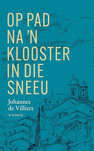 Op pad na 'n klooster in die sneeu (Afrikaans Edition)