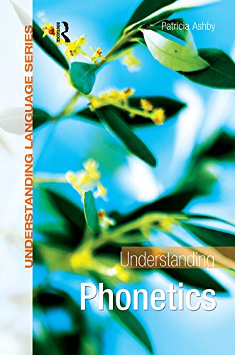 Understanding Phonetics (Understanding Language) view 2