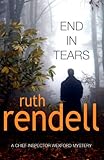 ruth rendell mysteries shake hands forever  End In Tears: (A Wexford Case)