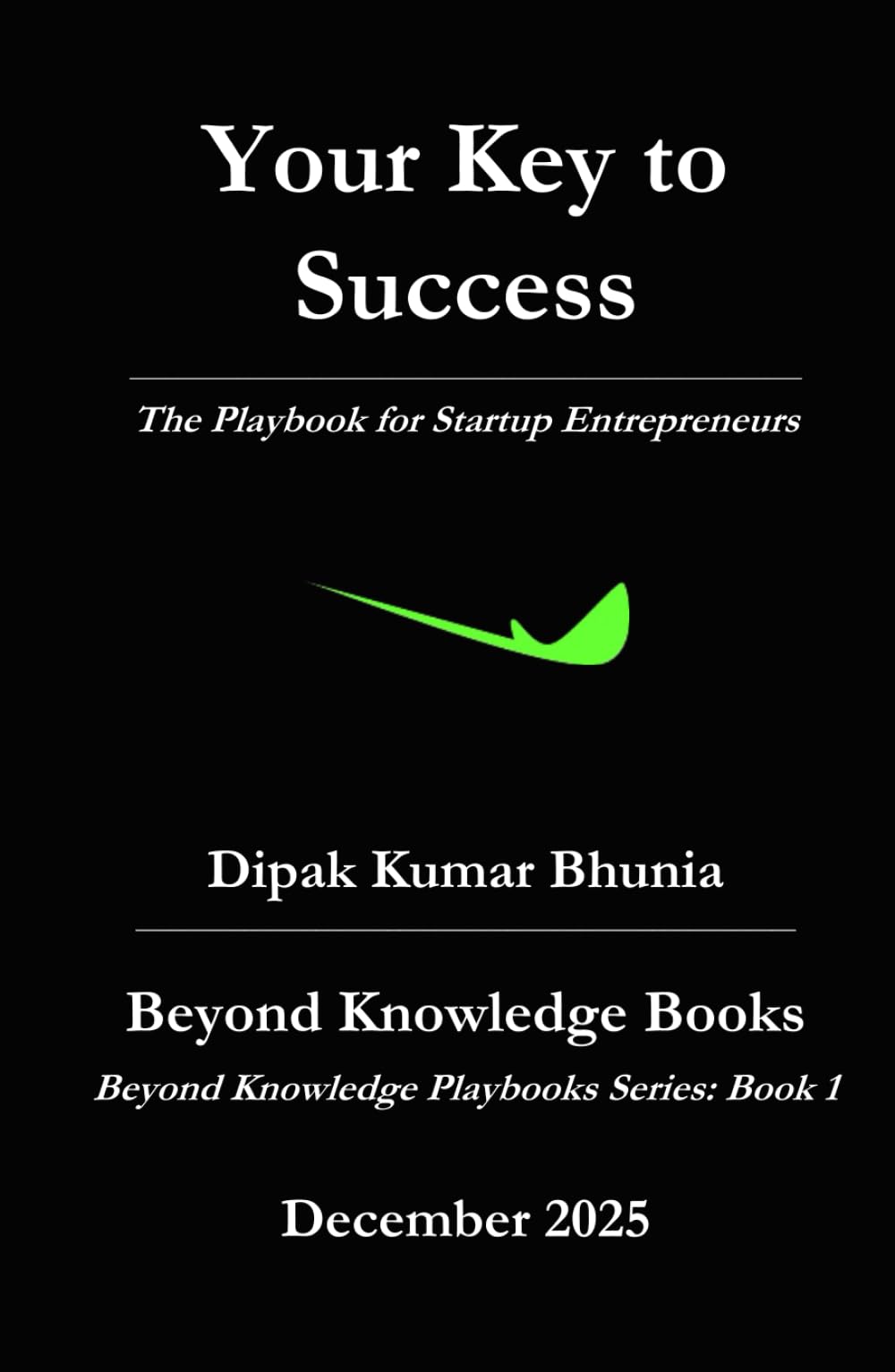 Your Key to Success: The Playbook for Startup Entrepreneurs