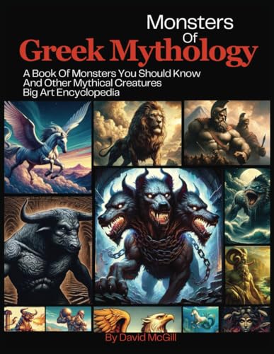 Monster of Greek Mythology: A Book Of Monsters You Should Know An...