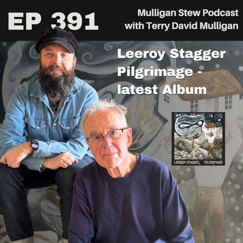 Ep 391 | Leeroy Stagger Pilgrimage - latest Album