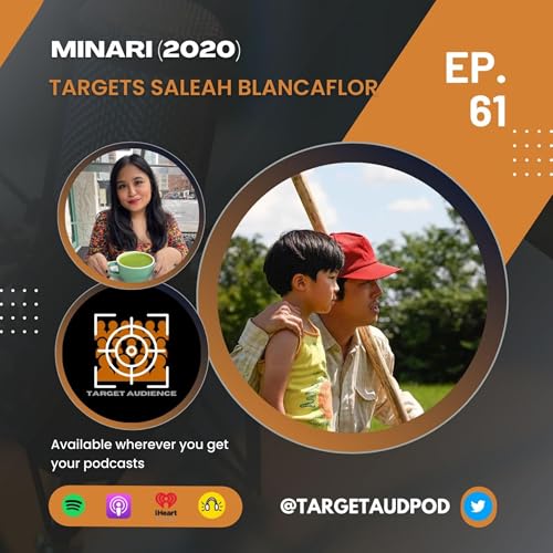 Minari (2020) Targets Saleah Blancaflor