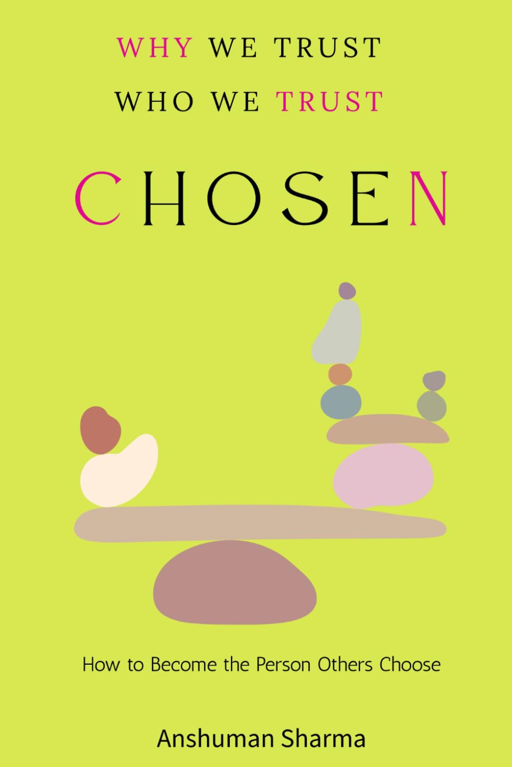 Chosen: Why We Trust, Who We Trust