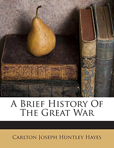 A Brief History Of The Great War 124577221X Book Cover