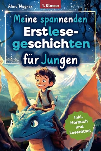 Meine spannenden Erstlesegeschichten – zauberhafte Abenteuer mit Drachen Superhelden und vielen weiteren  Silbengeschichten zum Lesenlernen ab 6 Jahren | Inkl Hörbuch Leserätsel & Ausmalbilder