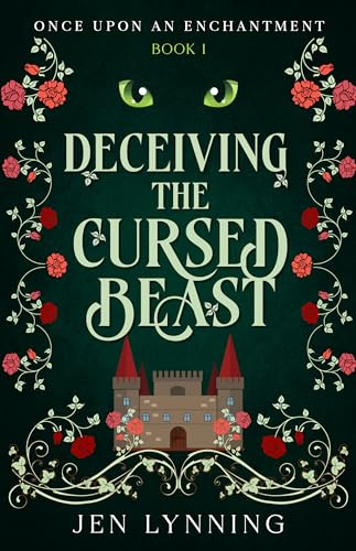 Deceiving the Cursed Beast: A Beauty and the Beast Retelling (Once Upon an Enchantment Book 1)