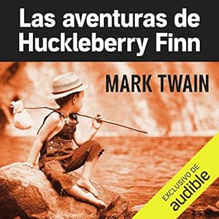 Las aventuras de Huckleberry Finn [The Adventures of Huckleberry Finn] Audiolibro Por Mark Twain arte de portada