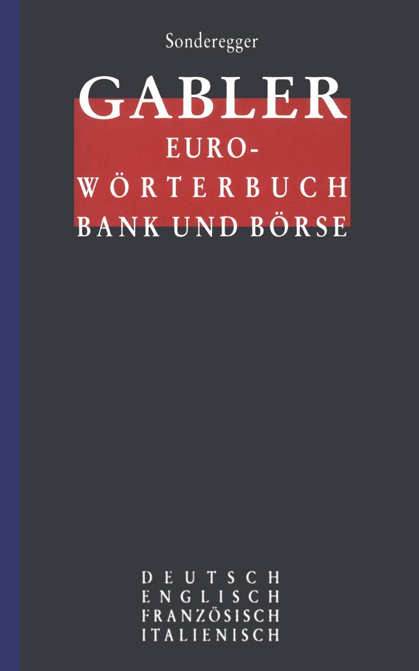 Gabler Euro-Wörterbuch Bank und Börse: Deutsch Englisch Französisch Italienisch