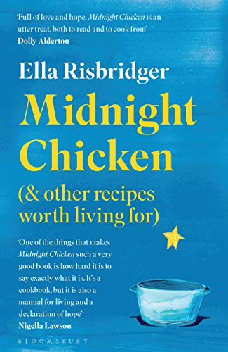 Cover of Midnight Chicken: & Other Recipes Worth Living For