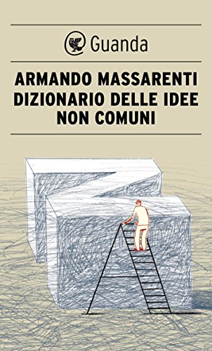 Dizionario delle idee non comuni Dizionario delle idee non comuni
