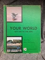 Your world: let's go to the zoo 0878330003 Book Cover