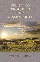 Uplifting Thoughts for Missionaries 1935217291 Book Cover