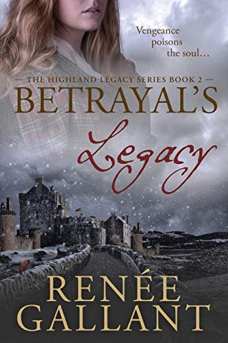 Betrayal's Legacy: (The Highland Legacy Series book 2)
