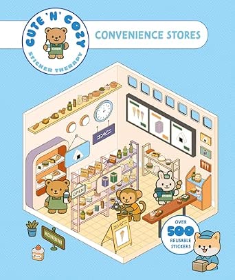 Cute 'n' Cozy Sticker Therapy: Convenience Stores: Over 500 Reusable Stickers! (Cute 'n' Cozy Sticker Therapy Series)