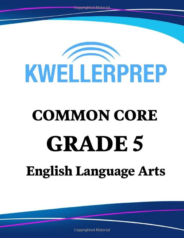 Kweller Prep Common Core Grade 5 English Language Arts: New York State Grade 5 ELA Test Prep