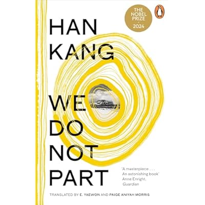 We Do Not Part: The instant Sunday Times bestseller and winner of the 2024 Nobel Prize in Literature