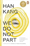 We Do Not Part: The instant Sunday Times bestseller and winner of the 2024 Nobel Prize in Literature ...